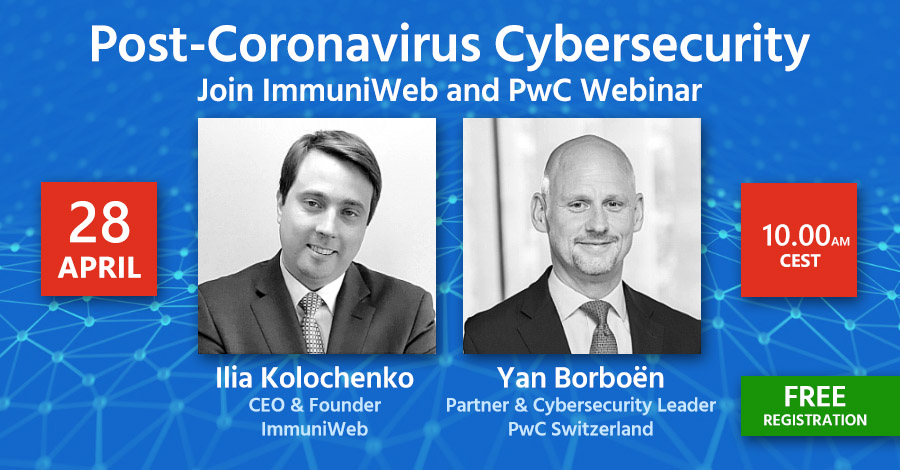 Post-Coronavirus Cybersecurity: Join PwC and ImmuniWeb Webinar
