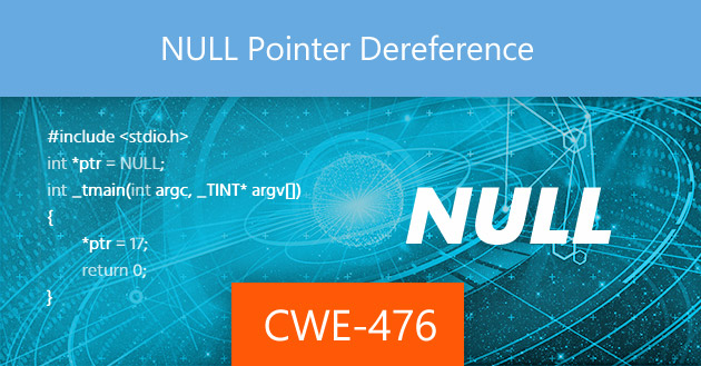 NULL Pointer Dereference [CWE-476]