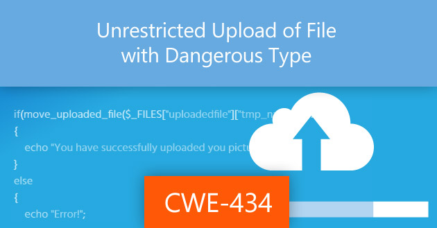 Unrestricted Upload of File with Dangerous Type [CWE-434]