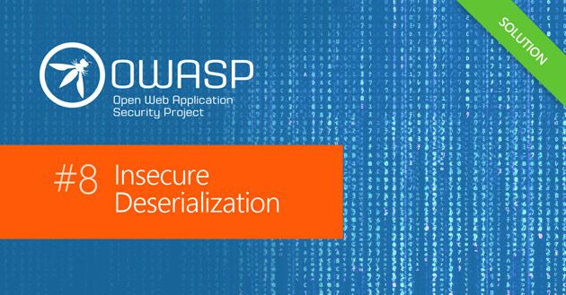 OWASP Top 10 in 2017: Insecure Deserialization Security Vulnerability Practical Overview