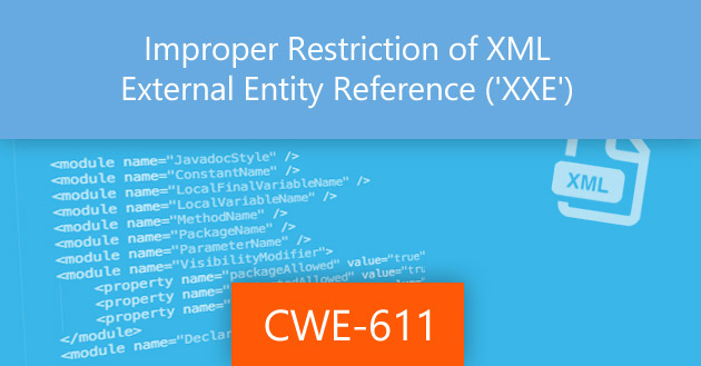 Improper Restriction of XML External Entity Reference ('XXE') [CWE-611]
