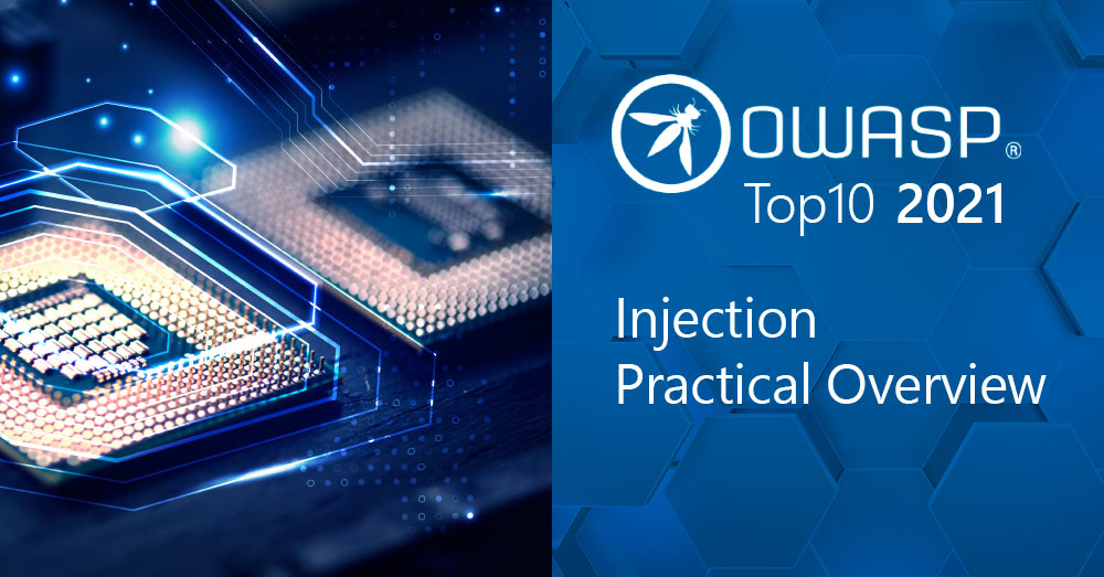 OWASP Top 10 in 2021: Injection Practical Overview