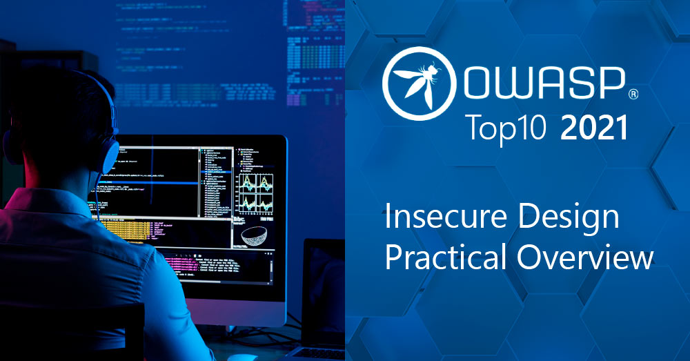 OWASP Top 10 in 2021: Insecure Design Practical Overview