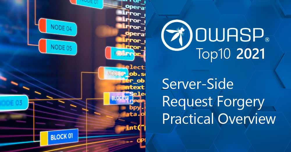 OWASP Top 10 in 2021: Server-Side Request Forgery (SSRF) Practical Overview