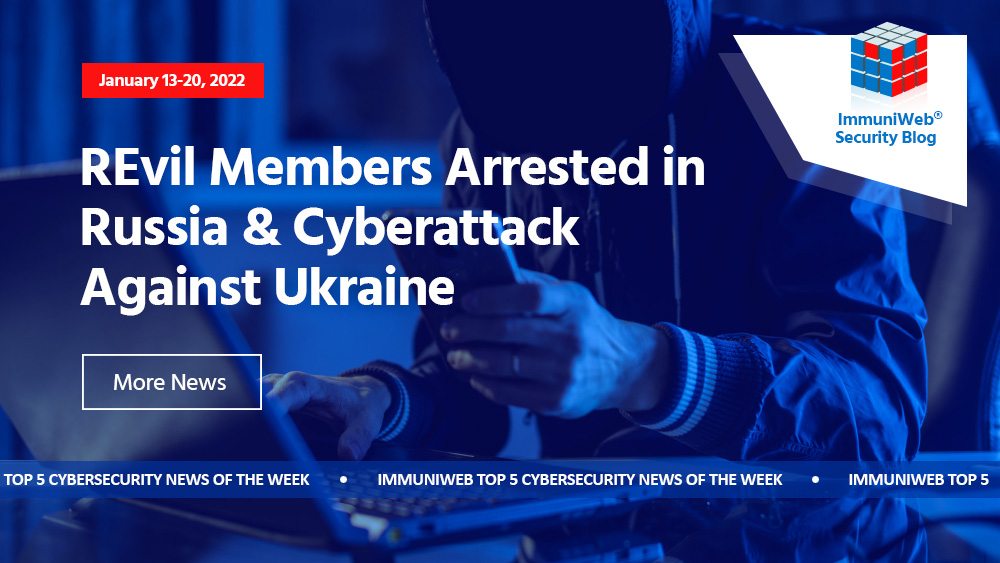 REvil Members Arrested in Russia & Cyberattack Against Ukraine