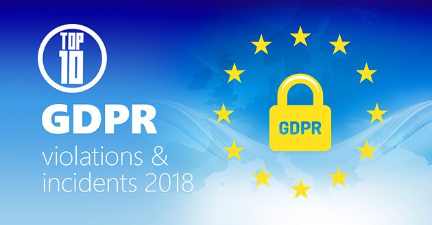 Top 10 GDPR Violations and Incidents of 2018