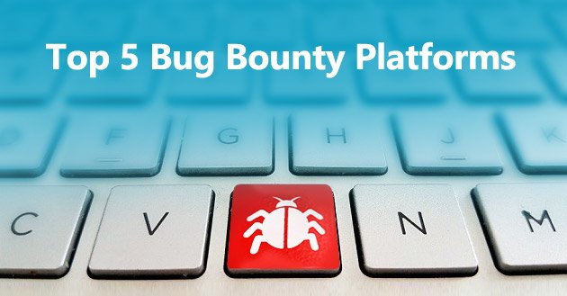 Five of the Top Bug Bounty Platforms