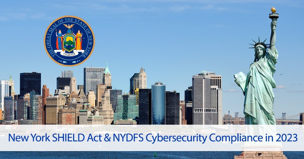 New York SHIELD Act and NYDFS Cybersecurity Compliance