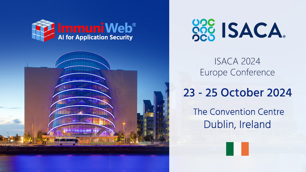 ImmuniWeb Participates at ISACA 2024 Europe Conference