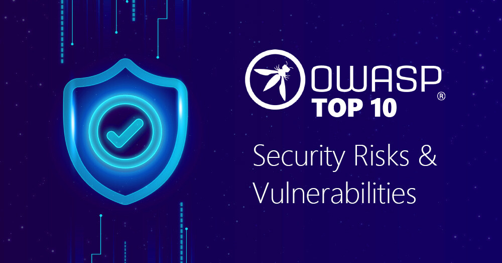 OWASP Top 10 Security Risks and Vulnerabilities