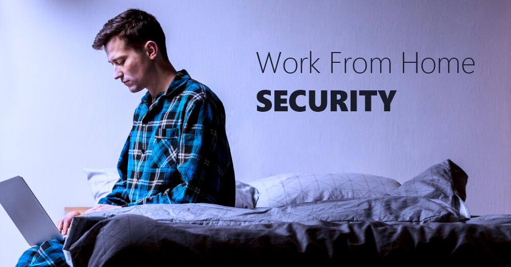 Work From Home (WFH) Security